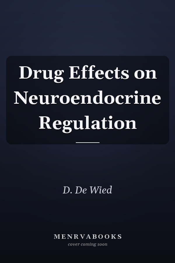 Drug Effects on Neuroendocrine Regulation