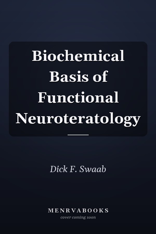 Biochemical Basis of Functional Neuroteratology