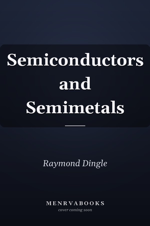 Semiconductors and Semimetals