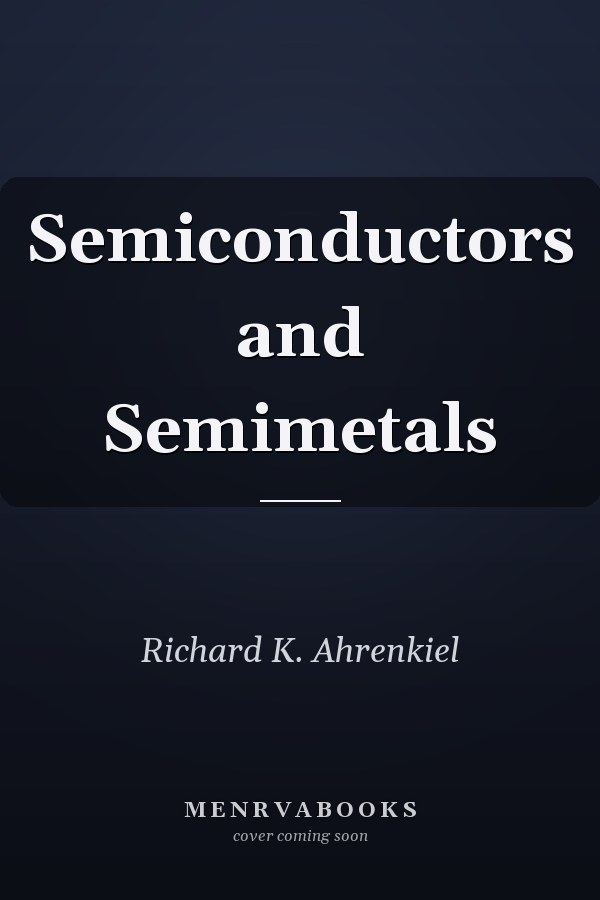 Semiconductors and Semimetals