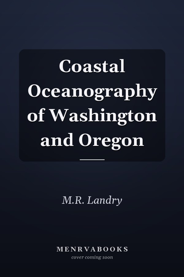 Coastal Oceanography of Washington and Oregon