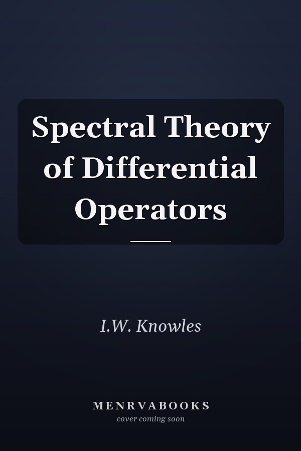Spectral Theory of Differential Operators