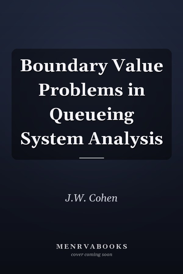 Boundary Value Problems in Queueing System Analysis