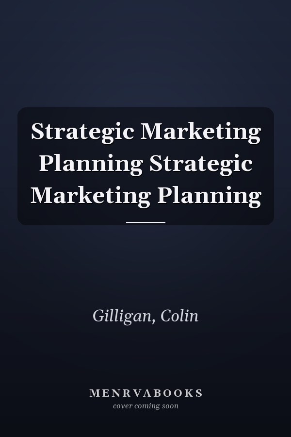 Strategic Marketing Planning Strategic Marketing Planning