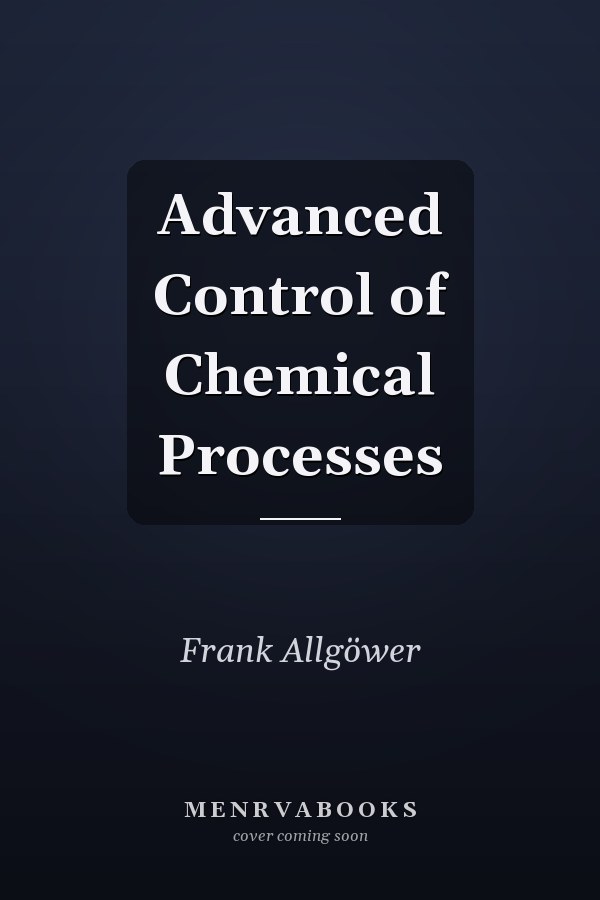Advanced Control of Chemical Processes
