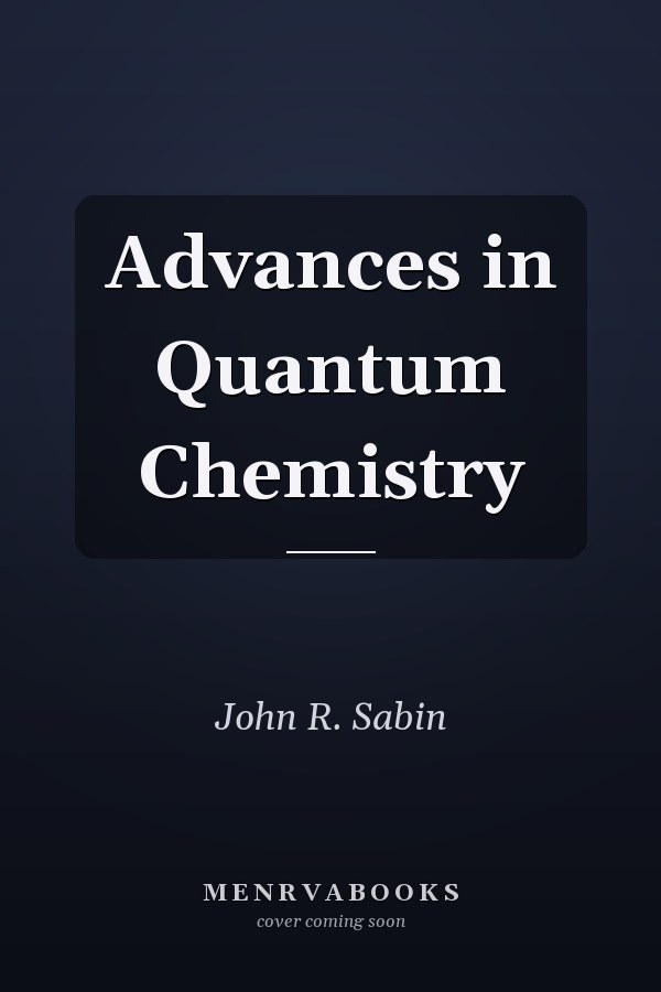 Advances in Quantum Chemistry
