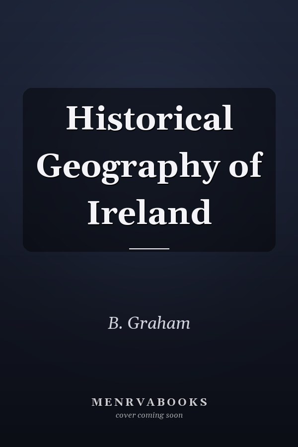 Historical Geography of Ireland