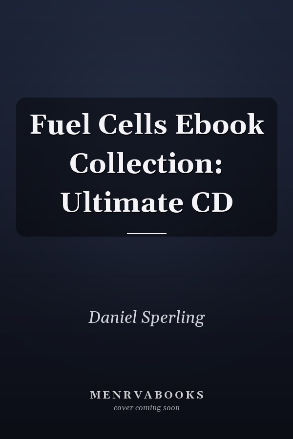 Fuel Cells Ebook Collection: Ultimate CD