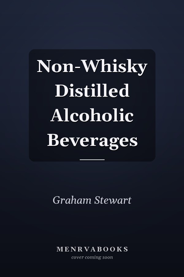 Non-Whisky Distilled Alcoholic Beverages