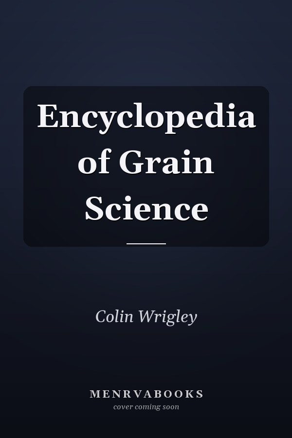 Encyclopedia of Grain Science