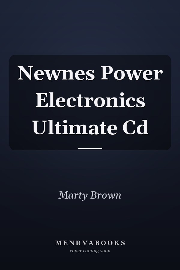 Newnes Power Electronics Ultimate Cd