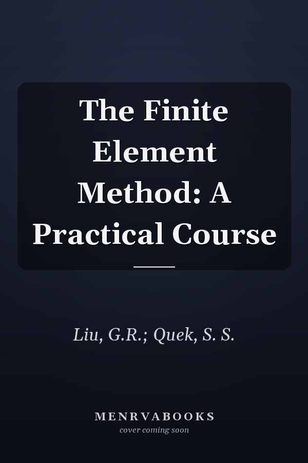 The Finite Element Method: A Practical Course