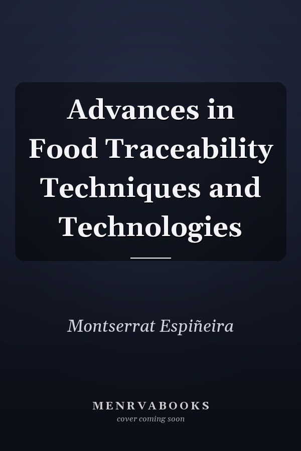 Advances in Food Traceability Techniques and Technologies