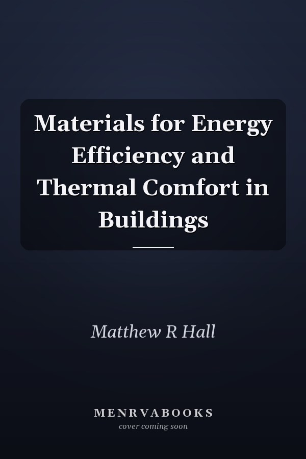 Materials for Energy Efficiency and Thermal Comfort in Buildings