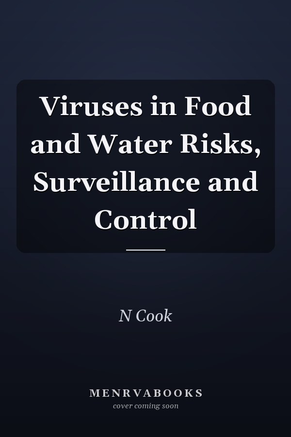 Viruses in Food and Water Risks, Surveillance and Control