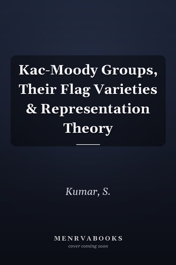 Kac-Moody Groups, Their Flag Varieties & Representation Theory