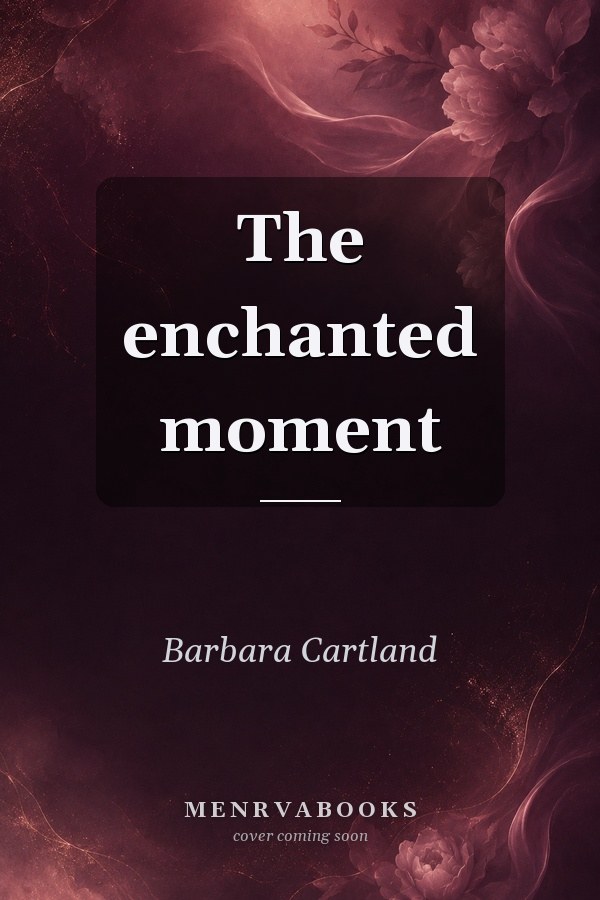 The enchanted moment