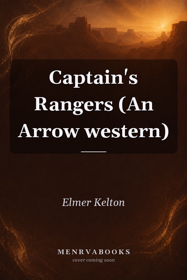 Captain's Rangers (An Arrow western)