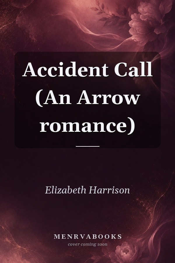 Accident Call (An Arrow romance)