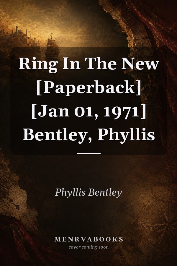 Ring In The New [Paperback] [Jan 01, 1971] Bentley, Phyllis