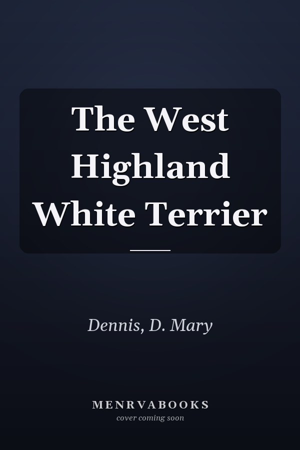 The West Highland White Terrier