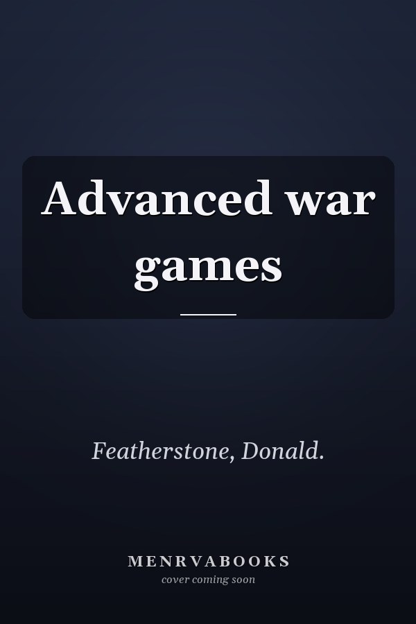 Advanced war games