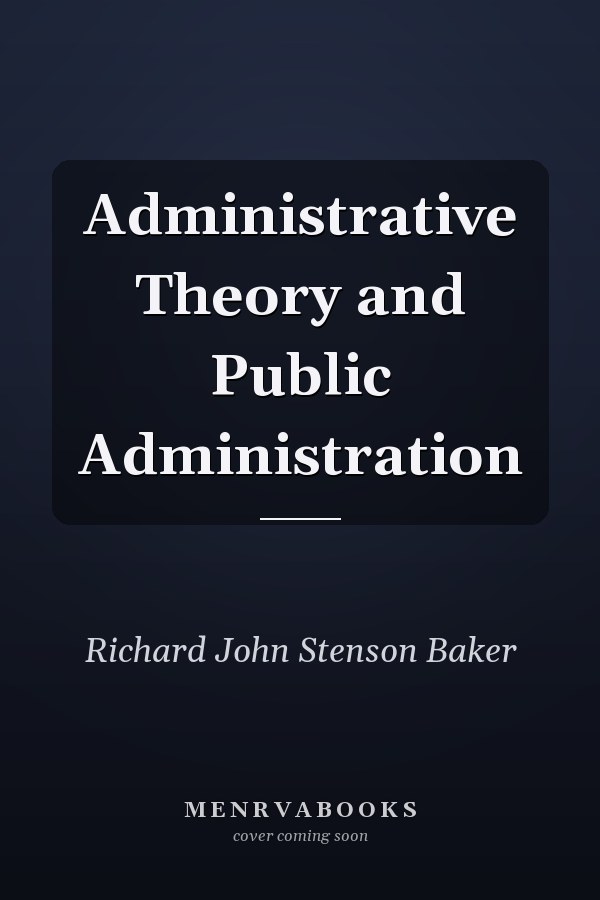 Administrative Theory and Public Administration