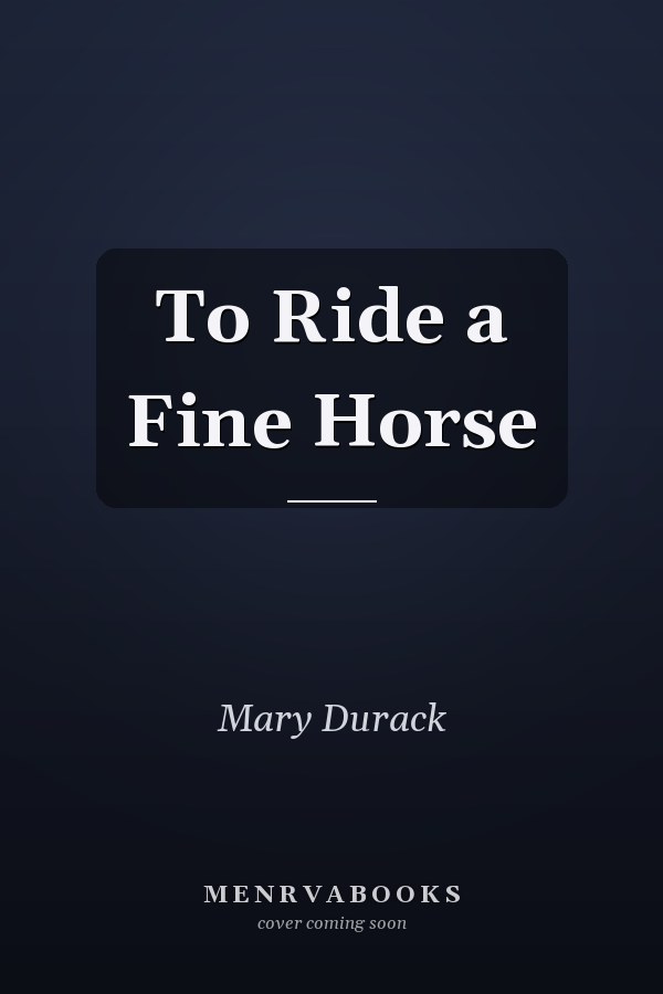 To Ride a Fine Horse