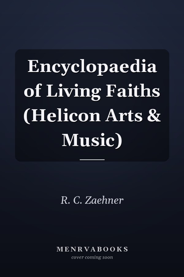Encyclopaedia of Living Faiths (Helicon Arts & Music)
