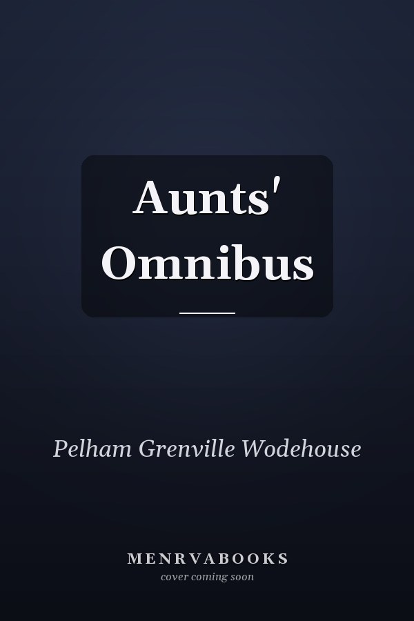 Aunts' Omnibus