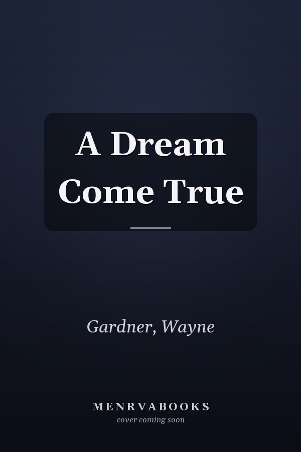 A Dream Come True