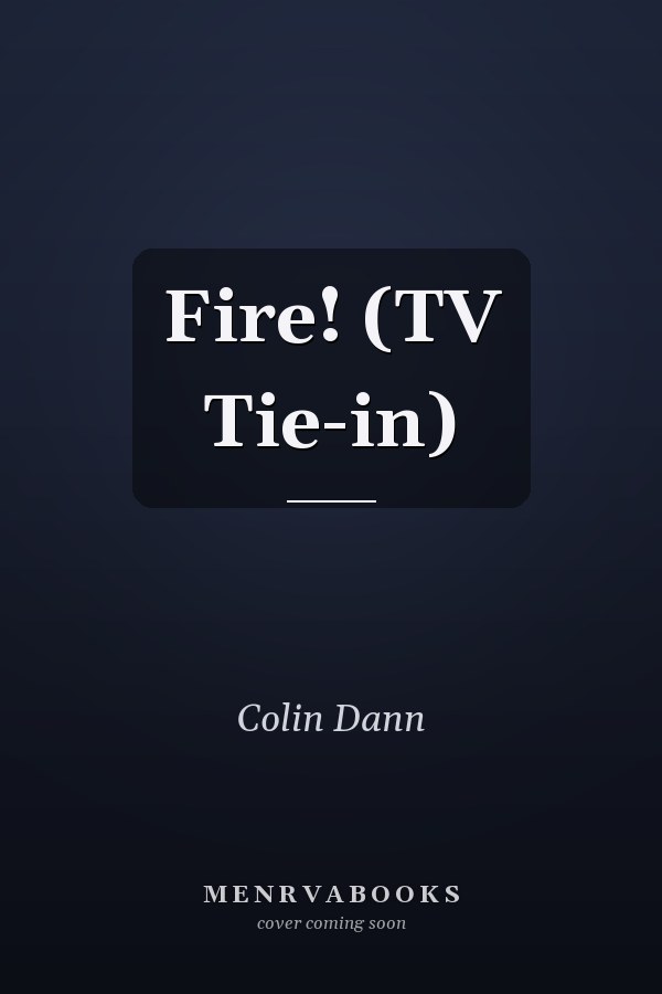 Fire! (TV Tie-in)