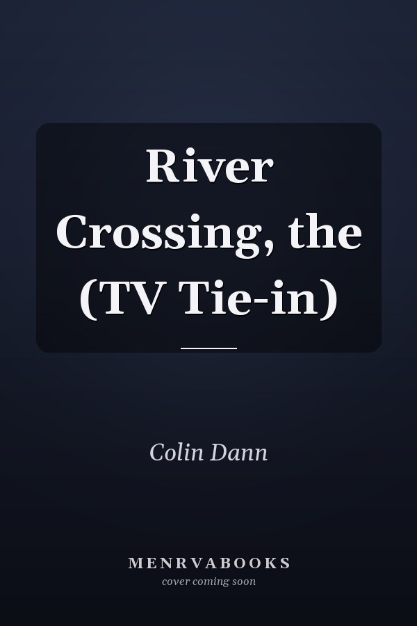 River Crossing, the (TV Tie-in)
