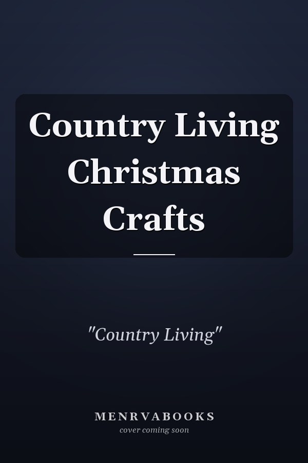 Country Living Christmas Crafts