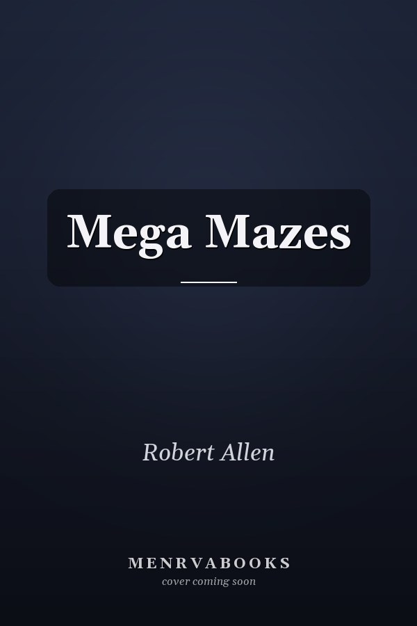 Mega Mazes