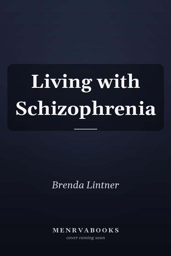 Living with Schizophrenia