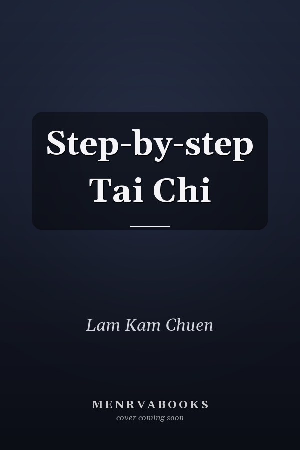 Step-by-step Tai Chi