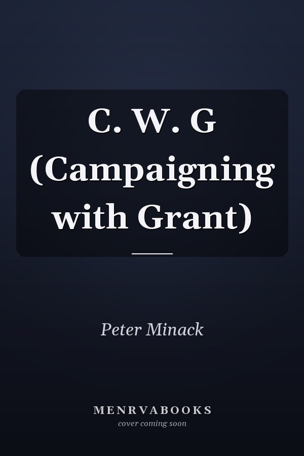 C. W. G (Campaigning with Grant)
