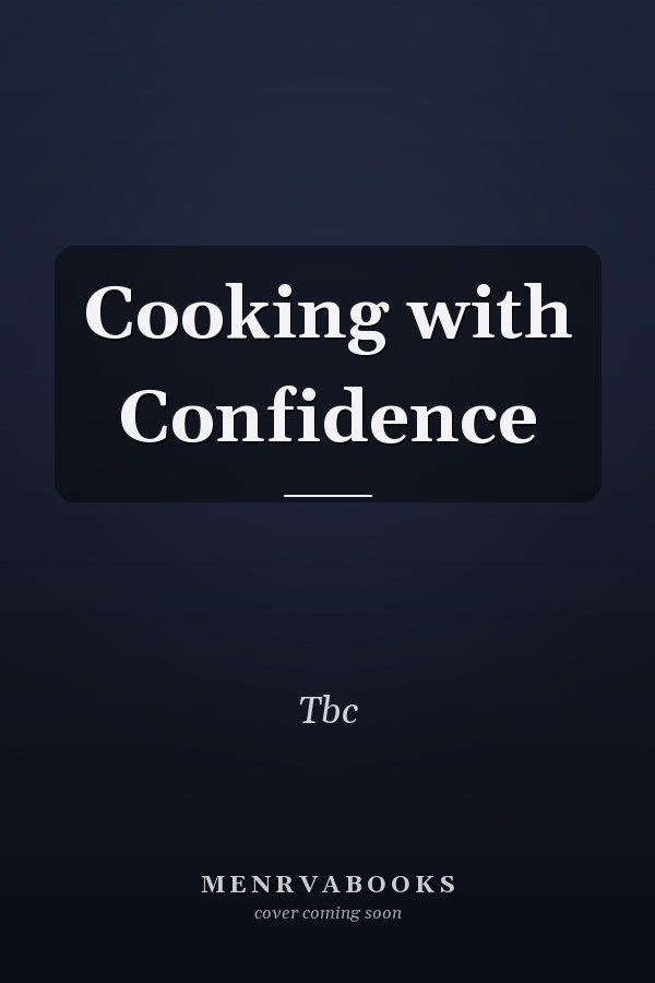Cooking with Confidence