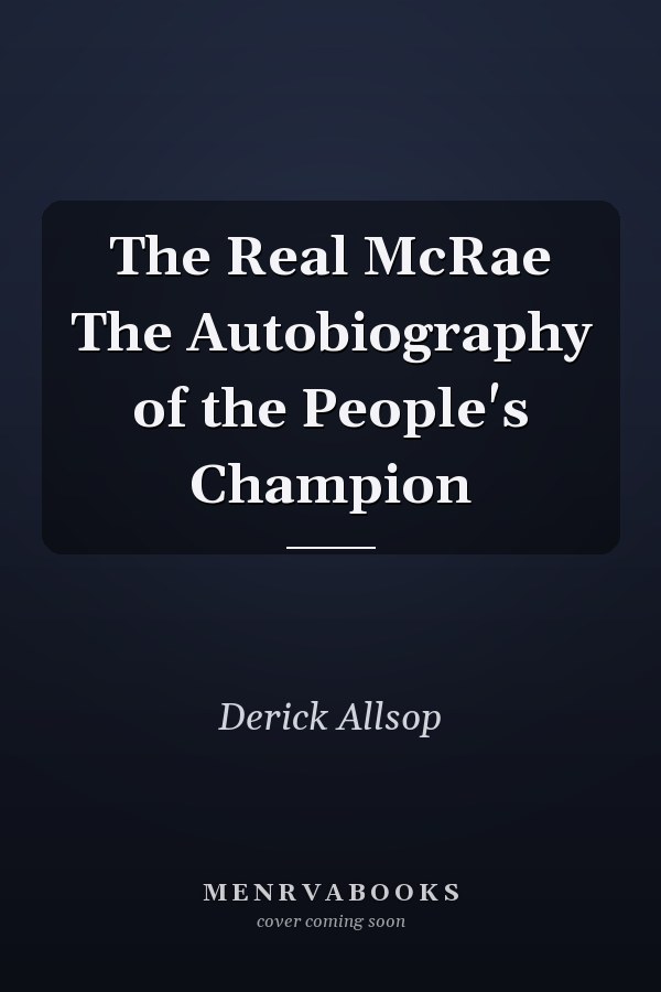 The Real McRae The Autobiography of the People's Champion