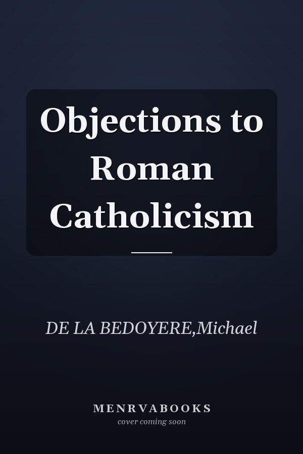 Objections to Roman Catholicism