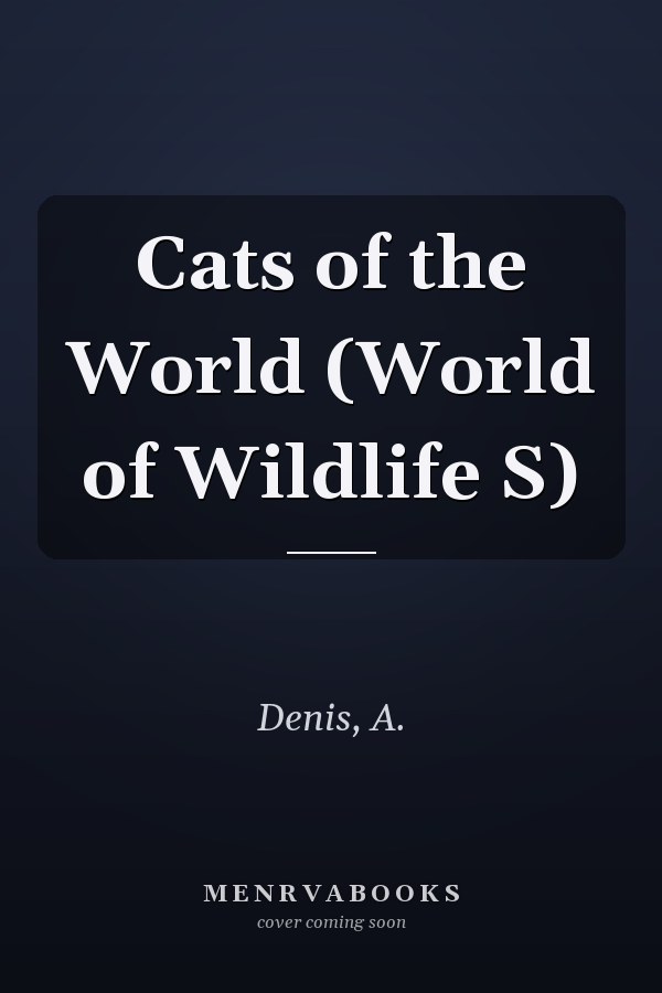 Cats of the World (World of Wildlife S)