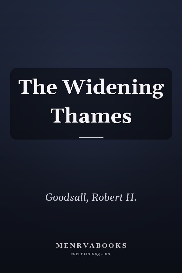 The Widening Thames