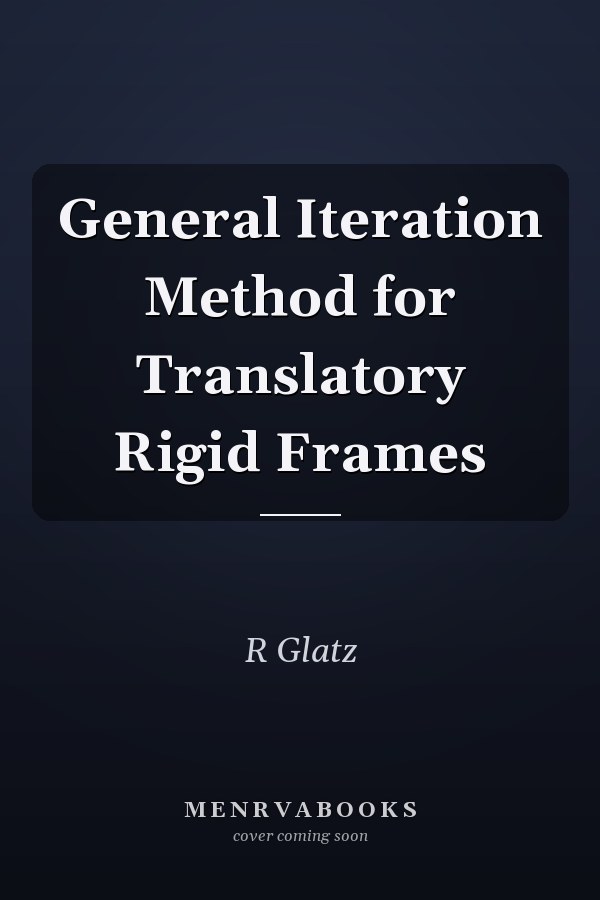 General Iteration Method for Translatory Rigid Frames