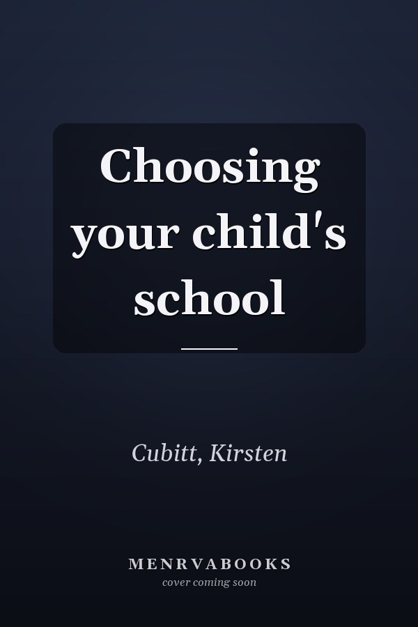 Choosing your child's school