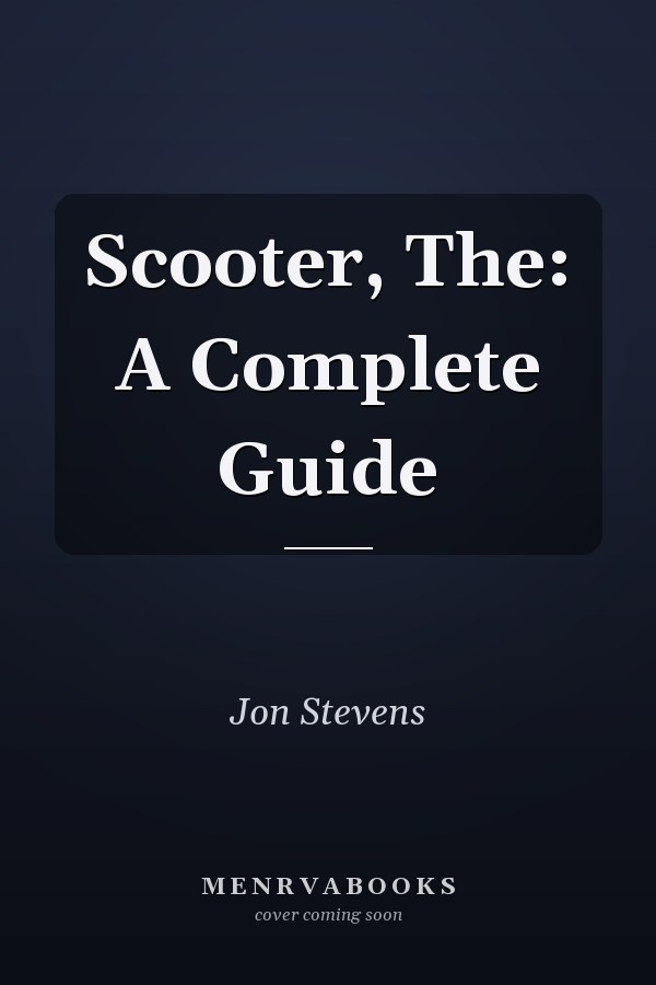 Scooter, The: A Complete Guide