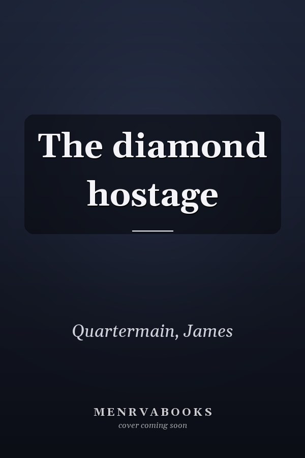 The diamond hostage