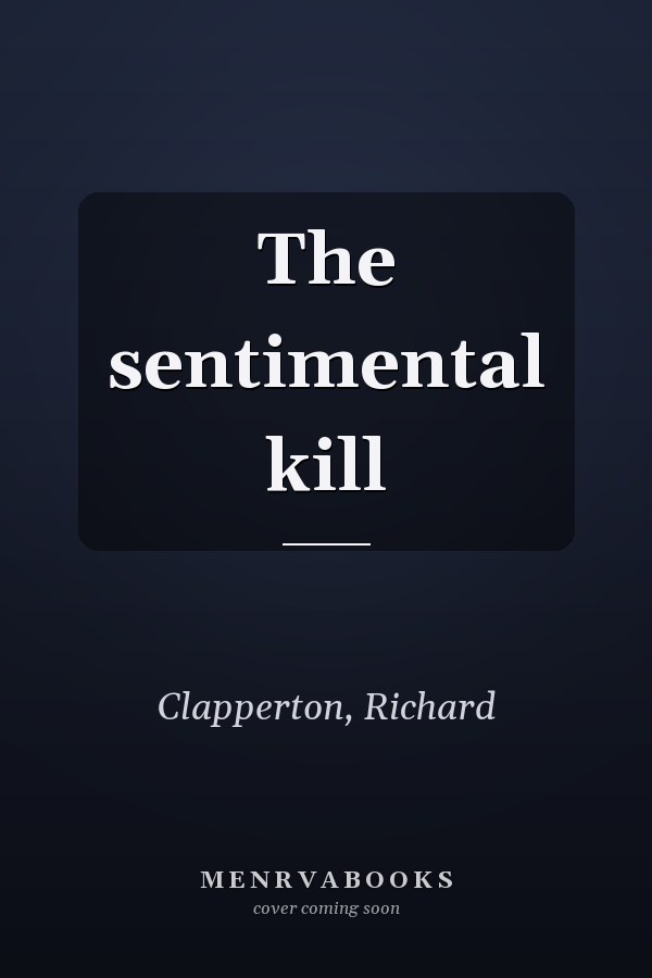 The sentimental kill