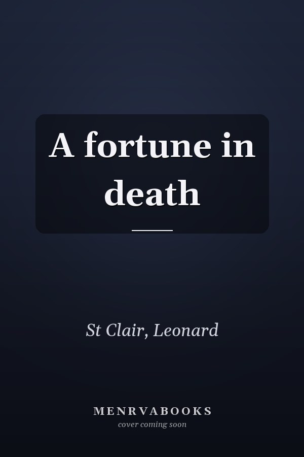 A fortune in death