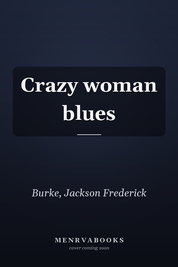 Crazy woman blues